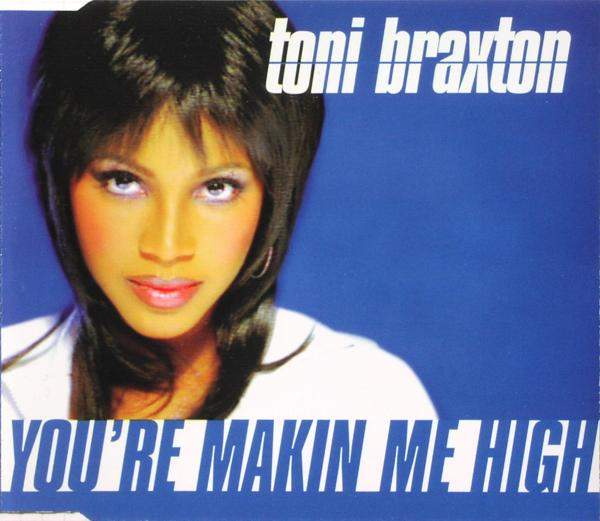 Braxton, Toni - You're Makin' Me High