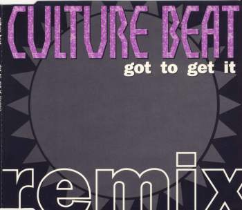 Culture Beat - Got To Get It Remix