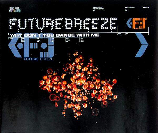 Future Breeze - Why Don't You Dance With Me