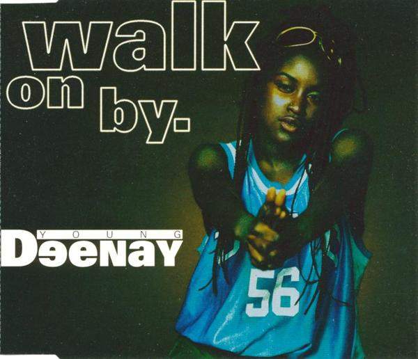 Young Deenay - Walk On By