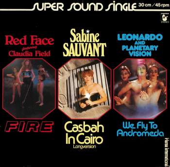 Red Face/ Sauvant, Sauvant/ Leonardo & Planetary - Fire/ Cashbah In Cairo/ We Fly To Andromeda