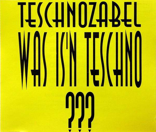 Teschnozabel - Was Is'n Teschno ???