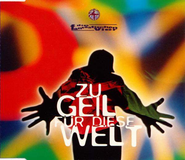Fantastischen Vier - Zu Geil Für Diese Welt