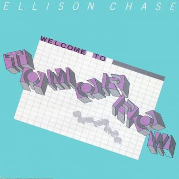 Ellison Chase - Welcome To Tomorrow