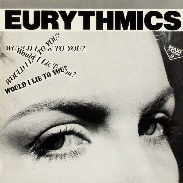 Eurythmics - Would I Lie To You