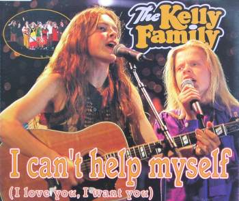 Kelly Family - I Can't Help Myself (I Love You, I Want You)