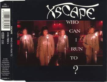 XScape - Who Can I Run To