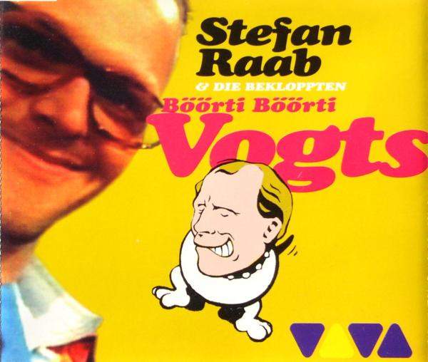 Stefan Raab & Die Bekloppten - Böörti Böörti Vogts