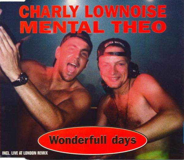 Charly Lownoise & Mental Theo - Wonderfull Days