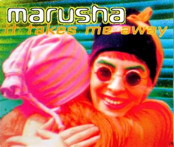 Marusha - It Takes Me Away