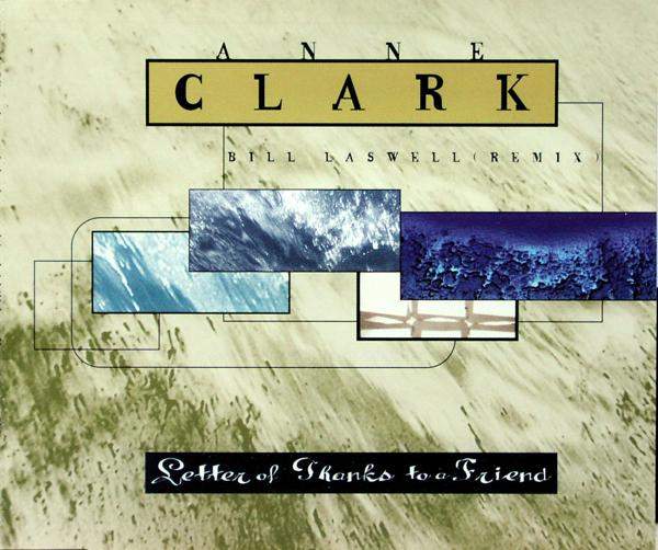 Clark, Anne - Letter Of Thanks To A Friend RMX