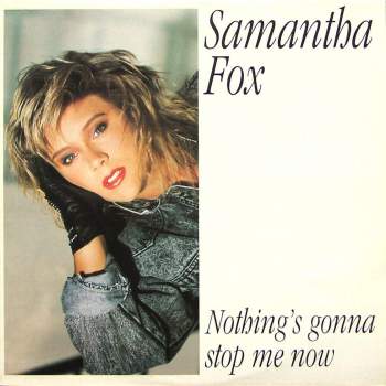 Fox, Samantha - Nothing's Gonna Stop Me Now