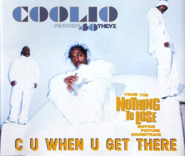 Coolio feat. 40 Thevz - C U When U Get There