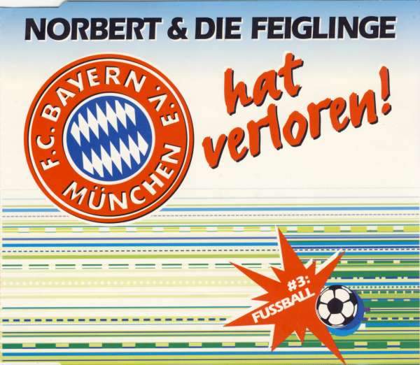 Norbert & Die Feiglinge - Bayern Hat Verloren