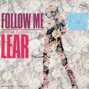 Lear, Amanda - Gold/ Follow Me The '89 Remixes