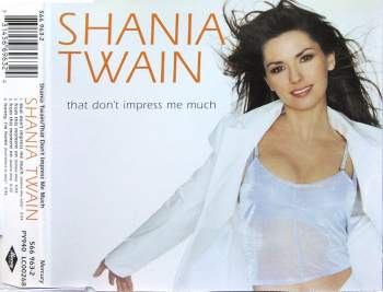 Twain, Shania - That Don't Impress Me Much