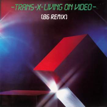 Trans-X - Living On Video '86 Remix