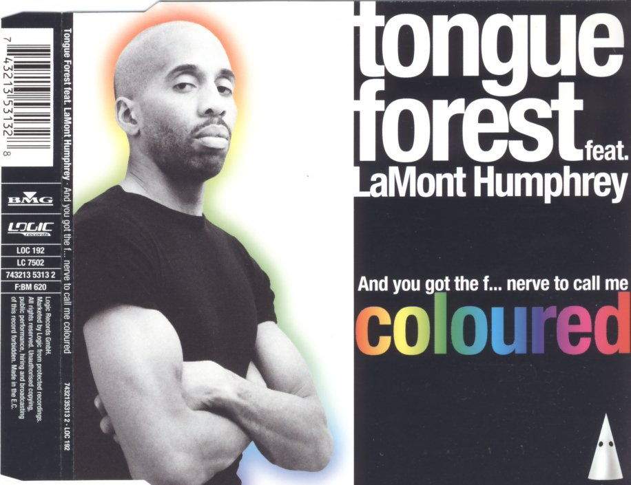 Tongue Forest feat. LaMont Humphrey - And You Got The F... Nerve To Call Me Coloured
