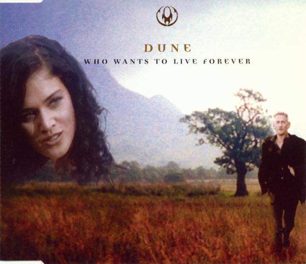 Dune - Who Wants To Live Forever