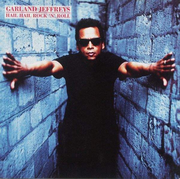 Jeffreys, Garland - Hail Hail Rock 'N' Roll