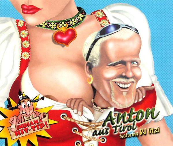 Anton feat. DJ Ötzi - Anton Aus Tirol