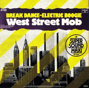 West Street Mob - Break Dance-Electric Boogie