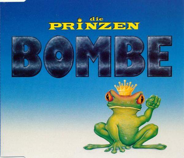 Die Prinzen - Bombe