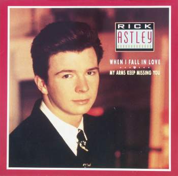 Astley, Rick - When I Fall In Love / My Arms Keep Missing You