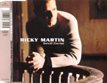 Martin, Ricky - She's All I Ever Had