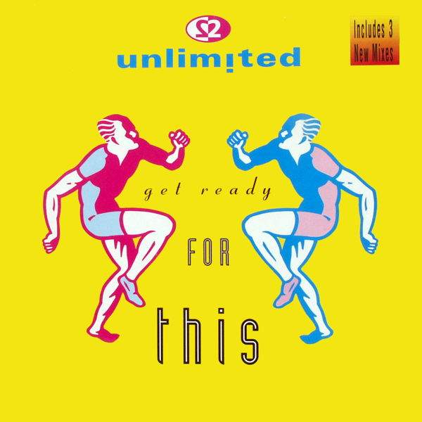 2 Unlimited - Get Ready For This