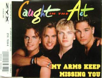 Caught In The Act - My Arms Keep Missing You