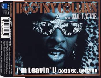Collins, Bootsy feat. MC Lyte - I'm Leavin' U (Gotta Go, Gotta Go)