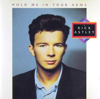 Astley, Rick - Hold Me In Your Arms
