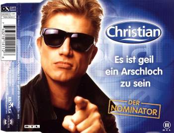 Christian - Es Ist Geil, Ein Arschloch Zu