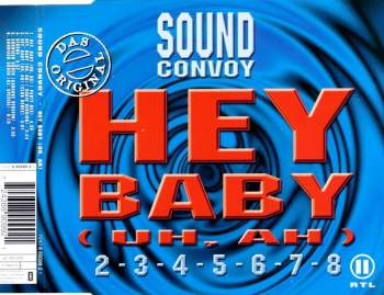 Sound Convoy - Hey, Baby (Uh, Ah)