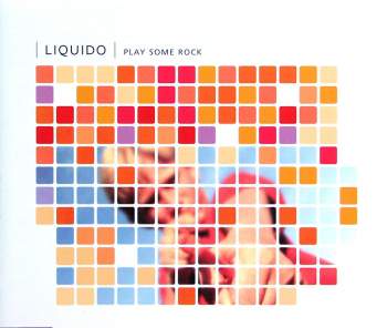 Liquido - Play Some Rock