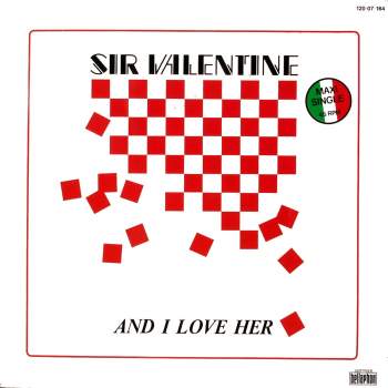 Sir Valentine - And I Love Her
