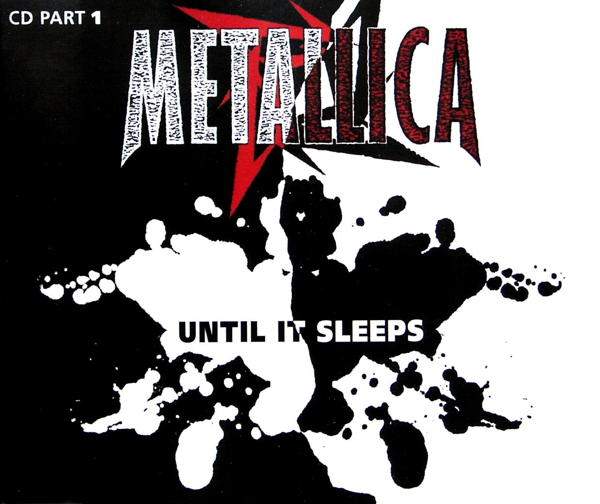 Metallica - Until It Sleeps