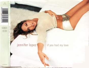 Lopez, Jennifer - If You Had My Love