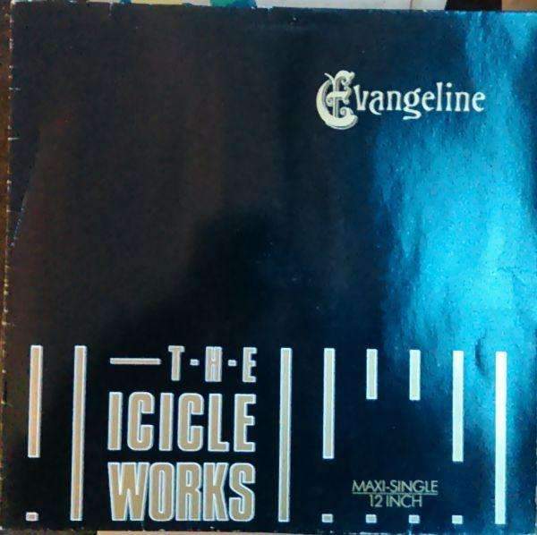 Icicle Works - Evangeline