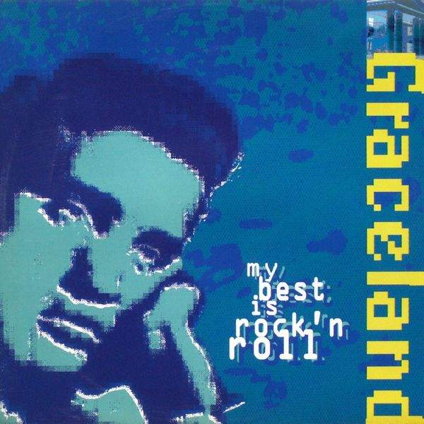 Graceland - My Best Is Rock 'n Roll