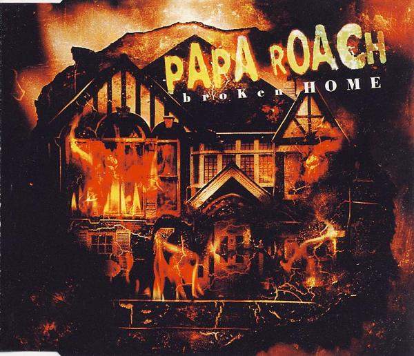 Papa Roach - Broken Home