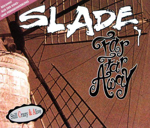 Slade - Far Far Away