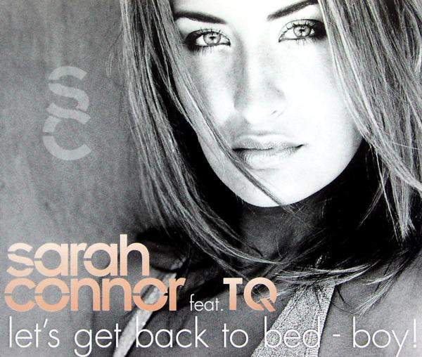 Sarah Connor feat. TQ - Let's Get Back To Bed - Boy
