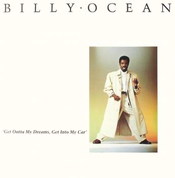 Ocean, Billy - Get Outta My Dreams, Get Into My Car