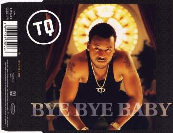 TQ - Bye Bye Baby