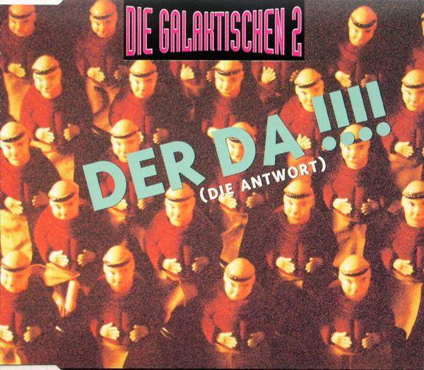 Die Galaktischen 2 - Der Da !!!