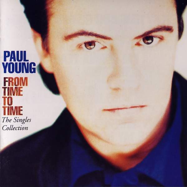 Paul Young - From Time To Time (Singles)