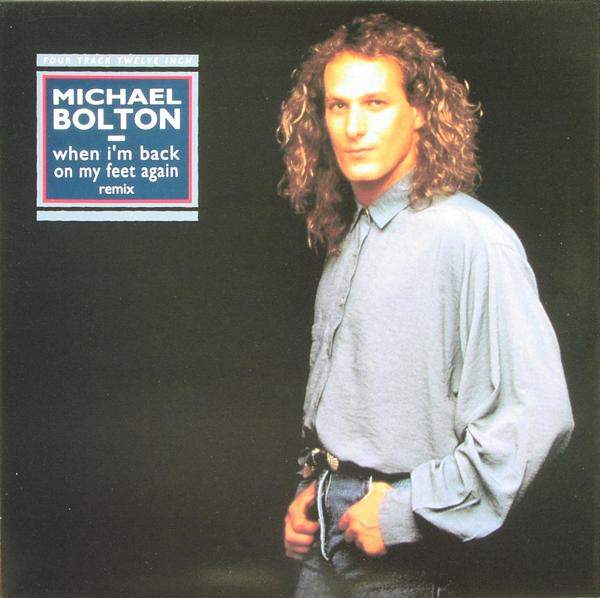 Bolton, Michael - When I'm Back On My Feet Again RMX