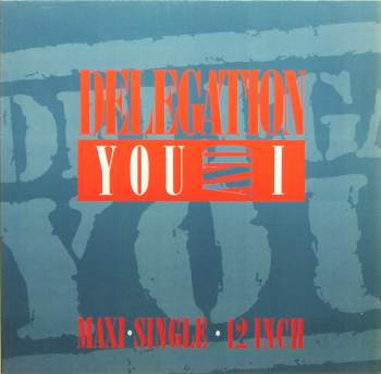 Delegation - You And I Remix '87